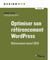 Optimiser son référencement wordpress - 5e édition - Référencement naturel (seo)