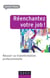Réenchantez votre job ! - Réussir sa transformation professionnelle
