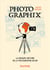 Photographix - La grande histoire de la photographie en BD