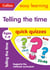 Telling the Time Quick Quizzes Ages 7-9 - Prepare for school with easy home learning