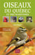 Oiseaux du Québec et des Maritimes - Édition revue et augmentée