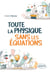 Toute la Physique sans les équations