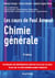 Les cours de Paul Arnaud - Chimie générale - 9e éd - Cours avec 330 questions et exercices corrigés et 200 QCM