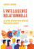 L'intelligence relationnelle - Un atout majeur pour évoluer dans notre société
