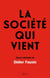 La Société qui vient - sous la direction de Didier Fassin