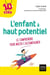 L'enfant à haut potentiel - Le comprendre pour mieux l'accompagner