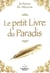 Petit livre du Paradis Le
