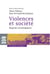 Violences et société - Regards sociologiques