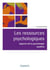Les ressources psychologiques - Apports de la psychologie positive