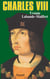 Charles VIII - Le vouloir et la destinée