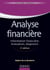Analyse financière - 5e éd. - Information financière, évaluation, diagnostic