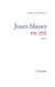 Jours blancs en été