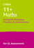 11+ Maths Complete Revision, Practice and Assessment for GL