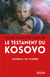 Le testament du Kosovo - Journal de guerre