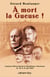 À mort la Gueuse ! - Comment Pétain liquida la république à Bordeaux 15,16 et 17 juin 1940