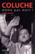 Coluche, même pas mort