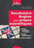 Vocabulaire anglais pour les prépas scientifiques - Vocabulaire thématique, Lexique anglais-français, Fiches méthodes