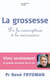 La grossesse - De la conception à la naissance