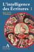 Intelligence des écritures - volume 1 - Année A - Dimanches du temps privilégié