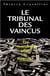 Le Tribunal des vaincus - Un Nuremberg pour le Rwanda ?