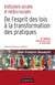 Institutions sociales et médico-sociales-2e éd. - De l'esprit des lois à la transformation des pratiques