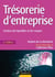 Trésorerie d'entreprise - 4e éd. - Gestion des liquidités et des risques