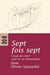 Sept fois sept - Coups de coeur pour la vie monastique
