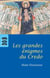 Les Grandes Enigmes du Credo (N.ed)
