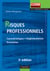 Risques professionnels - 3e éd. - Caractéristiques, réglementation, prévention