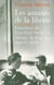 Les Amants de la liberté - L'Aventure de Jean-Paul Sartre et Simone de Beauvoir dans le siècle