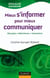Mieux s'informer pour mieux communiquer - Maîtriser l'information pour mettre en place une communication efficace