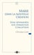 Marie dans la nouvelle création - Essai newmanien sur l'Immaculée Conception