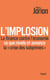 L'implosion. La finance contre l'économie : ce que révèle et annonce la «crise des subprimes»