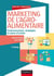 Marketing de l'agroalimentaire - 3e éd. - Environnement, stratégies et plans d'action