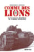 Comme des lions Mai-juin 1940 - Le Sacrifice héroïque de l'armée française