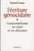 L'Écriture génocidaire - L'Antisémitisme en style et en discours, de l'affaire Dreyfus au 11 septembre 2001