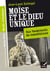Récits d'historien, Moïse et le Dieu unique