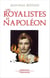 Les Royalistes et Napoléon