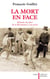 La mort en face. Histoire du duel en France de la Révolution à nos jours