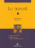 Le travail - Hegel, Marx, Weber, Arendt