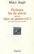 Fictions de siècel suivi de Que se passe-t-il ? - 29 février, 31 mars, 30 avril 2000