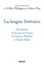La langue littéraire - Une histoire de la prose en France de Gustave Flaubert à Claude Simon