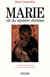 Marie, clé du mystère chrétien - La plus proche des hommes, parce que la plus proche de Dieu