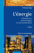 L'énergie - 3e éd. - Ressources, technologies et environnement