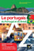 Le portugais du Portugal et du Brésil de A à Z - grammaire, conjugaison & difficultés