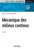 Mécanique des milieux continus - 4e éd