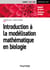 Introduction à la modélisation mathématique en biologie - Rappels de cours et exercices corrigés pour la Licence 1