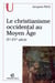Le christianisme occidental au Moyen Âge - IVe-XVe siècle