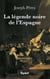 La légende noire de l'Espagne