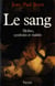 Le Sang - Mythes, symboles et réalités